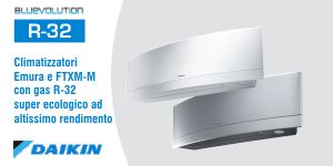 In offerta i nuovi climatizzatori Daikin Bluevolution serie Stylish, Emura, Sensira e Perfera con refrigerante R-32 super ecologico ad altissimo rendimento energetico A+++, detrazione fiscale vigente e conto termico